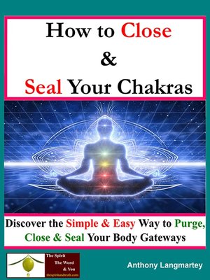 cover image of How to Close and Seal Your Chakras